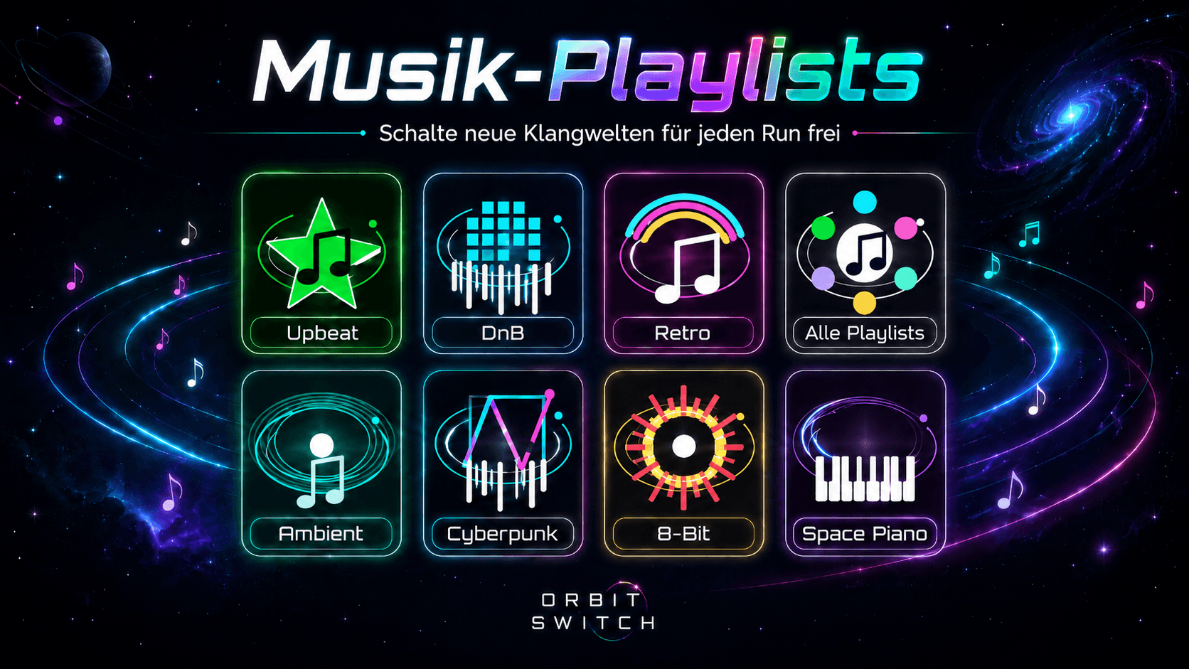 Musik-Playlists in Orbit Switch mit den Genres Upbeat, Drum and Bass, Retro, Ambient, Cyberpunk, 8-Bit und Space Piano
